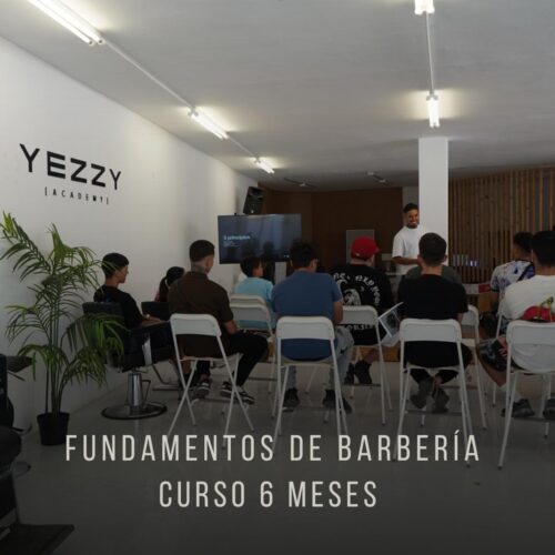 FUNDAMENTOS DE BARBERIA YEZZY ACADEMY 6 MESES CON MATERIAL (PRESENCIAL)